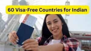60 Visa-Free Countries for Indian