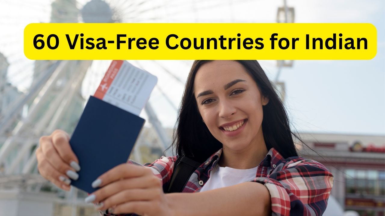 60 Visa-Free Countries for Indian