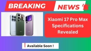 Xiaomi 17 Pro Max Specifications