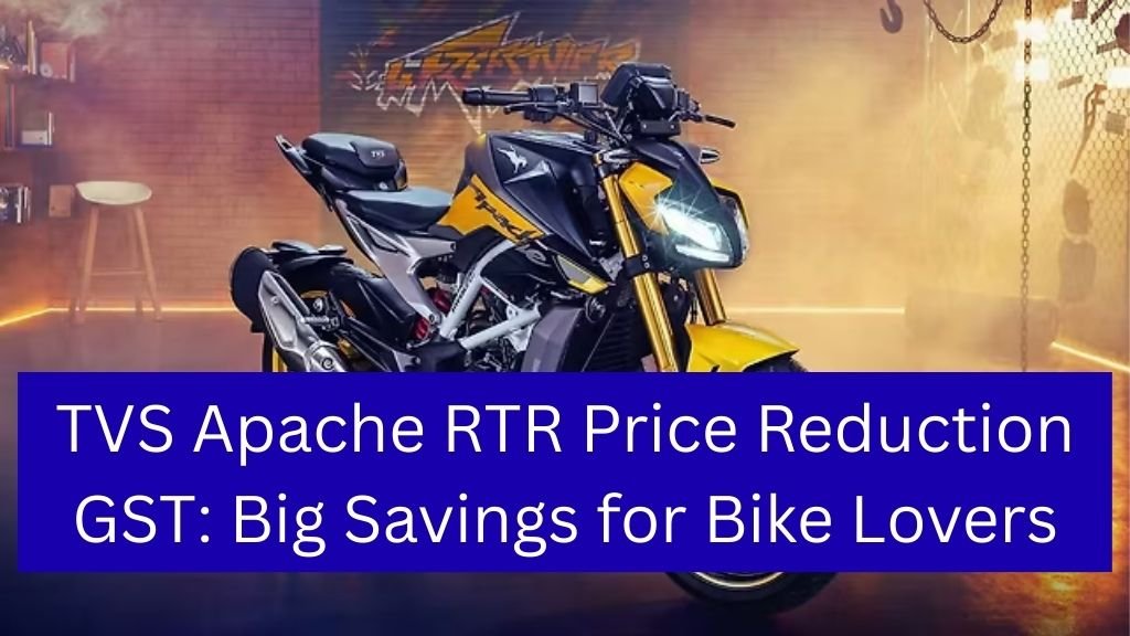TVS Apache RTR Price Reduction GST